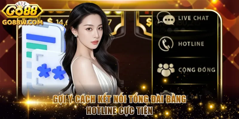 Gợi ý cách kết nối tổng đài bằng hotline cực tiện